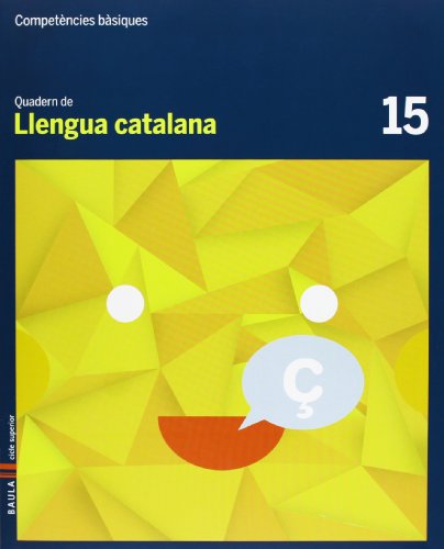 Quadern Llengua catalana 15 Cicle superior Competències bàsiques