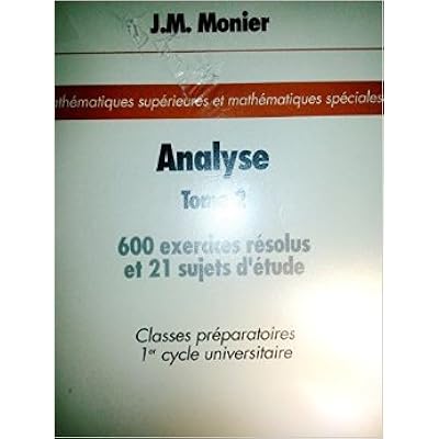 Analyse Tome 2 Mathematiques Superieures Et Mathematiques Speciales De Monier 5 Fevrier 1993 Pdf Kindle Zanderconor