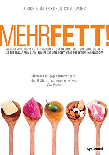 Download Mehr Fett! - Warum wir mehr Fett brauchen, um gesund und schlank zu sein Download Mehr Fett! - Warum wir mehr Fett brauchen, um gesund und schlank zu sein
