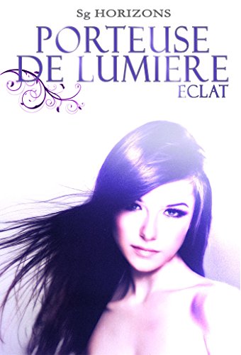 Download Porteuse de Lumière 2. Éclat