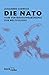Die NATO: Vom Verteidigungsbündnis zur Weltpolizei? by 