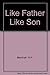 Produktbild Like Father Like Son