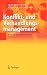 Konflikt- und Verhandlungsmanagement: Konflikte konstruktiv nutzen by