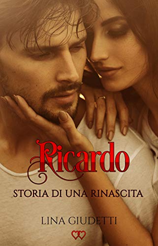 Lina Giudetti - Ricardo, storia di una rinascita (2018)