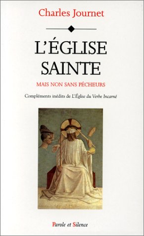 Télécharger L'Eglise sainte, mais non sans pécheurs. Compléments inédits de l'Eglise du verbe incarné Gratuit