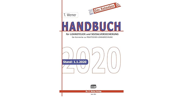 Handbuch Fur Lohnsteuer Und Sozialversicherung 2020 Der Kommentar Zur Praktischen Lohnabrechnung Amazon De Werner Thomas Bucher