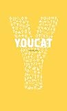 YOUCAT. français: Catéchisme de l'Église catholique pour les jeunes