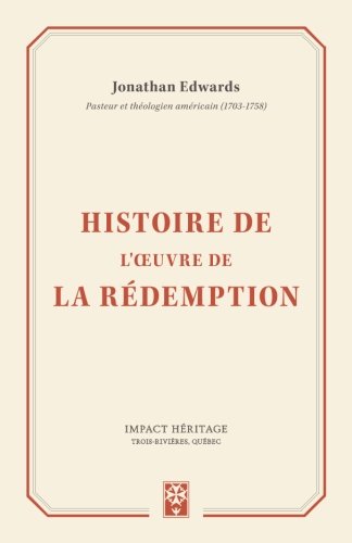 Histoire de l'œuvre de la rédemption (The History Of The Work Of Redemption) gratuit