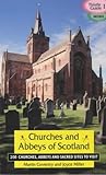 Image de Churches and Abbeys of Scotland: 200 Churches, Abbeys, and Sacred Sites to Visit