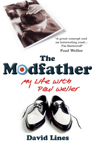 The Modfather: My Life with Paul Weller (English Edition)