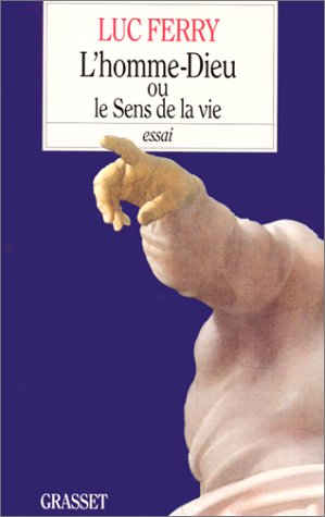 couverture de : L'Homme-Dieu ou les sens de la vie