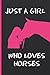 Produktbild JUST A GIRL WHO LOVES HORSES: 6" X 9" LINED NOTEBOOK 120 Pgs. My Horse Journal, Diary, ´TO DO´ Daily Notebook.