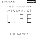 The Simple Guide to a Minimalist Life by Leo Babauta, Fred Stella