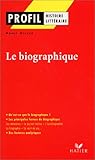 Profil littérature, histoire littéraire : Le biographique