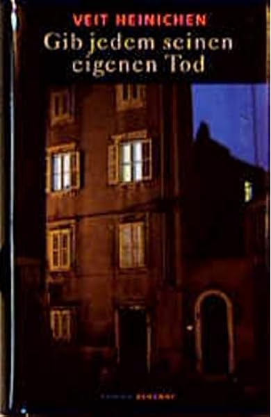Gib Jedem Seinen Eigenen Tod Roman Amazon De Heinichen Veit Bucher