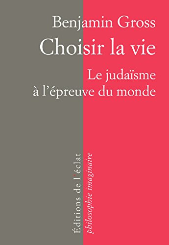 Download Choisir la vie : Le judaïsme à l'épreuve du monde Download Choisir la vie : Le judaïsme à l'épreuve du monde