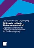 Image de Gibt es die optimale Einkaufsorganisation?: Organisatorischer Wandel und pragmatische Methoden zur E