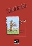 Transfer. Die Lateinlektüre / Tierisch gut: Phädrus, Fabeln by 