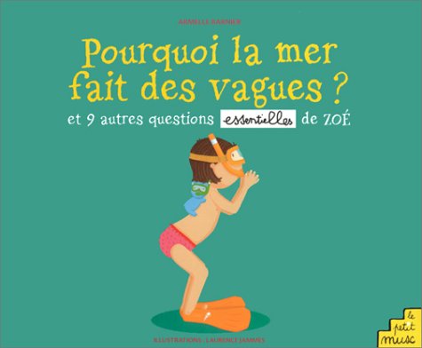 couverture de : Pourquoi la mer fait des vagues ?
