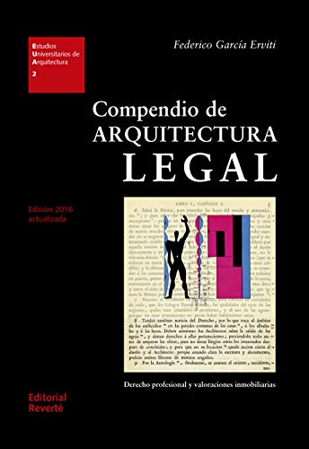 Compendio de arquitectura legal: Derecho profesional y valoraciones inmobiliarias (Estudios Universi