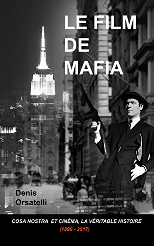 Download LE FILM DE MAFIA: Cosa Nostra et Cinéma, la véritable histoire (1890 – 2017) Download LE FILM DE MAFIA: Cosa Nostra et Cinéma, la véritable histoire (1890 – 2017)