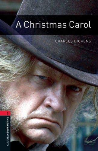 Oxford Bookworms Library: Level 3:: A Christmas Carol: 8 Schuljahr, Stufe 2 / Stage 3 1000 Headwords (Oxford Bookworms