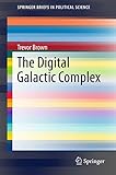 Front cover for the book The Digital Galactic Complex by Trevor Brown