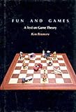 Fun and Games: A Text on Game Theory by 