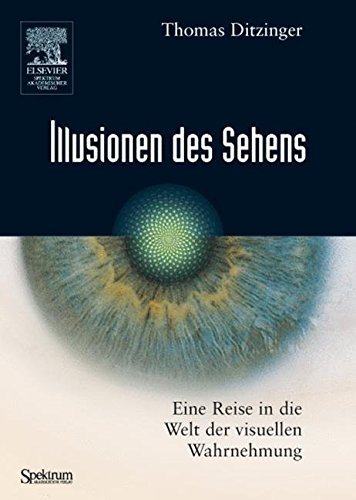 Download Illusionen des Sehens: Eine Reise in die Welt der visuellen Wahrnehmung Download Illusionen des Sehens: Eine Reise in die Welt der visuellen Wahrnehmung