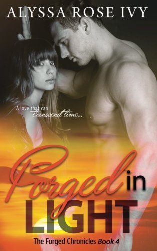 Forged in Light (The Forged Chronicles Book 4)