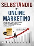SELBSTÄNDIG IM ONLINE MARKETING: SCHRITT FÜR SCHRITT ANLEITUNGEN-EIGENES BUSINESS GRÜNDEN- SEITEN DSGVO KONFORM MACHEN-MARKETING ARCHIV-ORGANISATION-BONI: DER MARKETINGPROFI-MARKETING KURSE by Joachim Simon