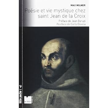Poésie et vie mystique chez saint Jean de la Croix Poésie et vie mystique chez saint Jean de la Croix