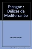 Espagne : Délices de Méditerranée