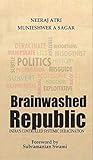 Brainwashed Republic: India's Controlled Systemic Deracination