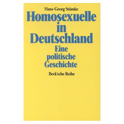 Homosexuelle in Deutschland: Eine politische Geschichte Homosexuelle in Deutschland: Eine politische Geschichte