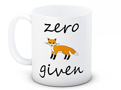 Zero Fox Given - Funny Ceramic Coffee Mug
