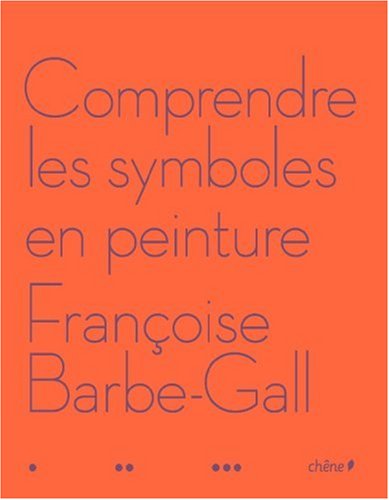Comprendre les symboles en peinture Comprendre les symboles en peinture