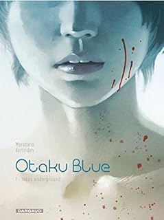 jaquette livre Otaku Blue - tome 1 - Tokyo Underground (1/2)