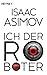 Ich, der Roboter: Erzählungen (Roboter und Foundation - der Zyklus, Band 1) by Isaac Asimov, Otto Schrag