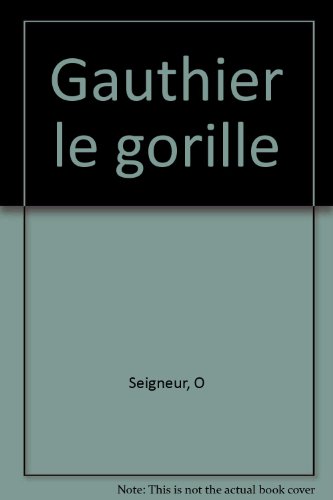 <a href="/node/9963">Gauthier le gorille</a>