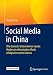 Produktbild Social Media in China: Wie deutsche Unternehmen soziale Medien im chinesischen Markt erfolgreich nutzen können