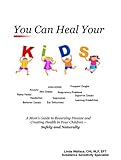 Image de You Can Heal Your Kids (English Edition)