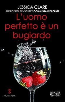 Jessica Clare - Roughneck Billionaires vol. 01 . L’Uomo perfetto è un bugiardo (2019)