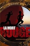 Titanic 2.0, Tome 1 : La Mort rouge