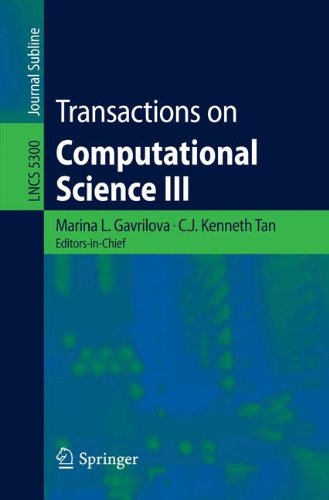 Transactions on Computational Science III: 5300 (Lecture Notes in Computer Science)