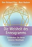 Die Weisheit des Enneagramms. Entdecken Sie Ihren inneren Reichtum. by 