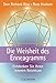 Die Weisheit des Enneagramms. Entdecken Sie Ihren inneren Reichtum. by 