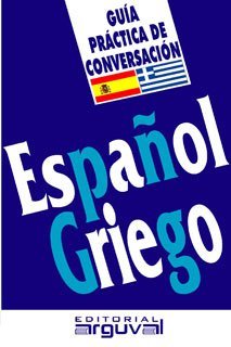 Download Guía práctica de conversación español-griego (GUIAS DE CONVERSACIÓN) Download Guía práctica de conversación español-griego (GUIAS DE CONVERSACIÓN)