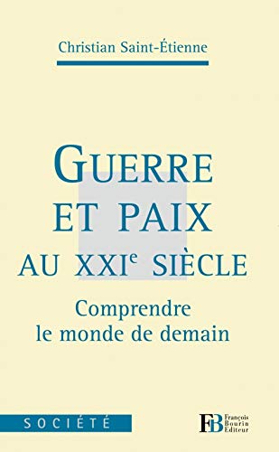 Guerre et Paix au XXIe siècle Guerre et Paix au XXIe siècle