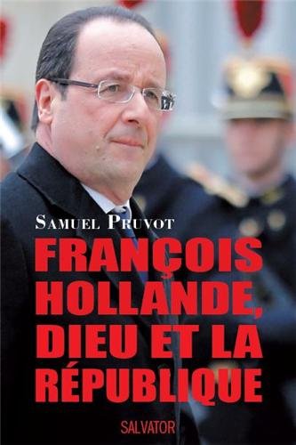 François Hollande, Dieu et la République François Hollande, Dieu et la République